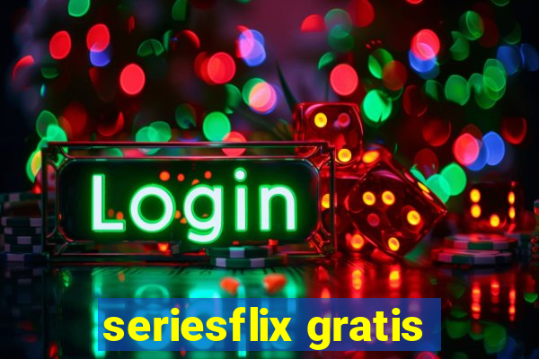 seriesflix gratis